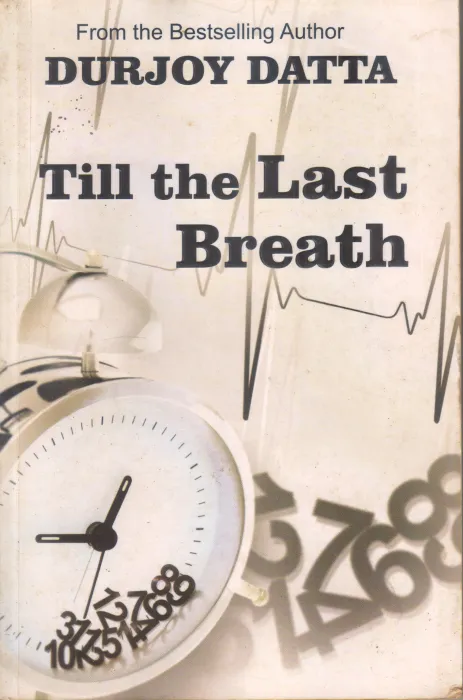 TILL THE LAST BREATH BY DURJOY DATTA