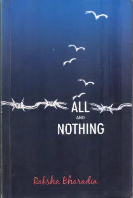ALL AND NOTHING BY RAKSHA BHARADIA