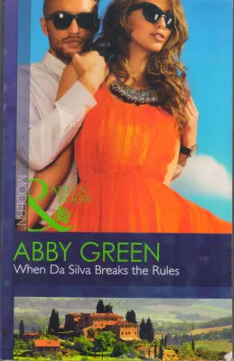 WHEN DA SILVA BREAKS THE RULES BY ABBY GREEN