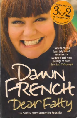 DEAR FATTY BY DAWN FRENCH