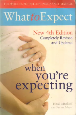 WHEN YOU'RE EXPECTING BY HEIDI MURKOFF ,SHARON MAZEL