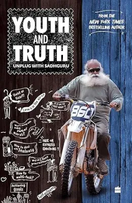 YOUTH AND TRUTH:UNPLUG WITH SADHGURU BY SADHGURU