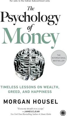 The Psychology of Money By Morgan Housel