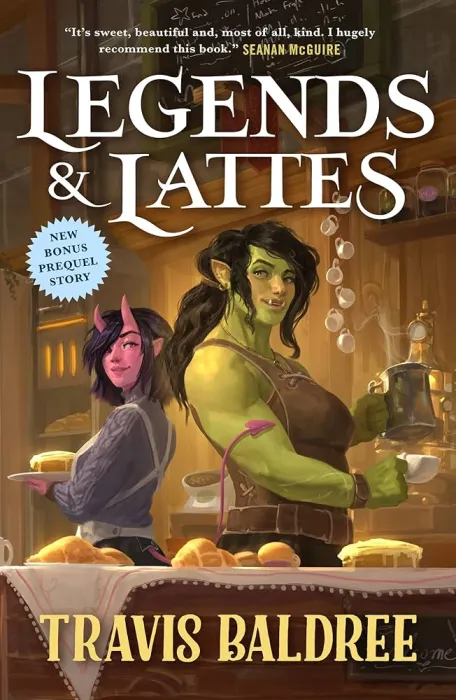 Legends &amp; Lattes By Travis Baldree