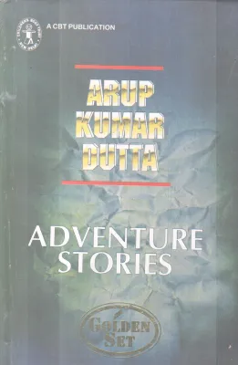 ADVENTURE STORIES BY ARUN KUMAR DUTTA
