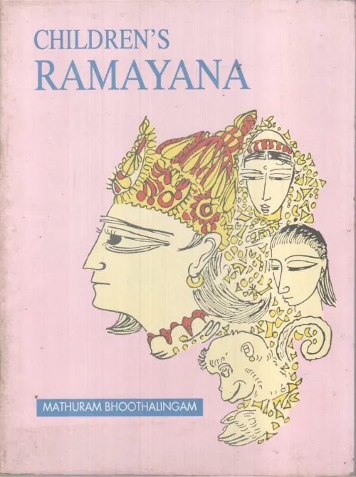 CHILDREN'S RAMAYANA BY MATHURAM BHOOTHALINGAM