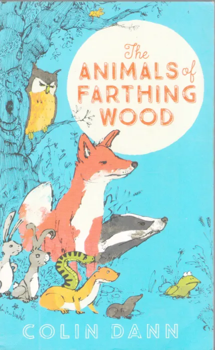 THE ANIMALS OF FARTHING WOOD BY COLIN DANN