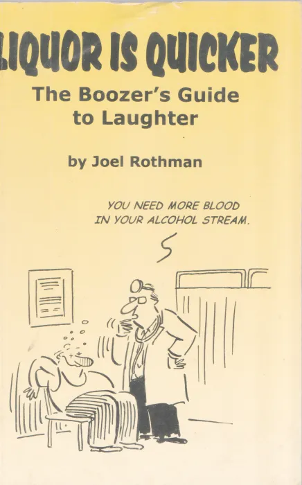 LIQUOR IS QUICKER BY JOEL ROTHMAN