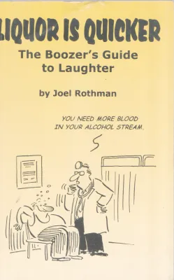 LIQUOR IS QUICKER BY JOEL ROTHMAN