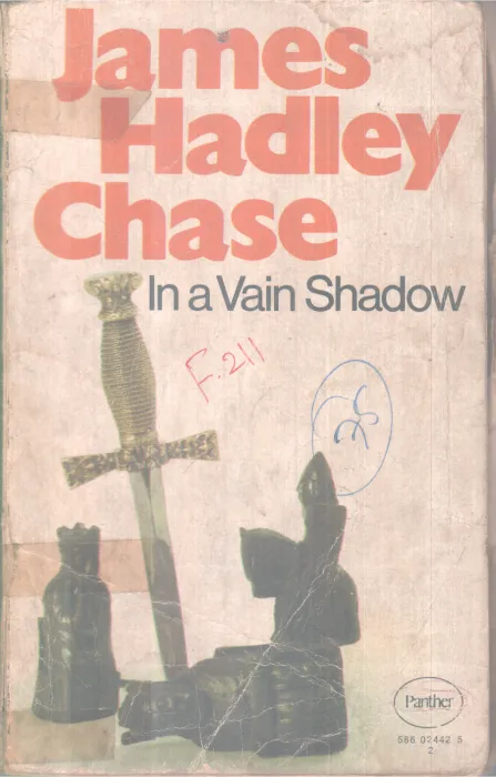 IN A VAIN SHADOW BY JAMES HADLEY CHASE