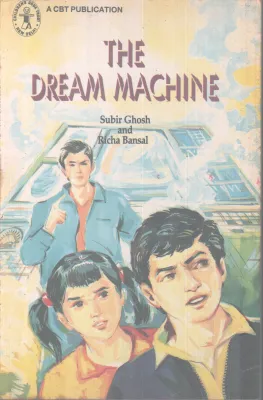 The Dream Mechine BY Subir Ghosh &amp;Richa Bansel
