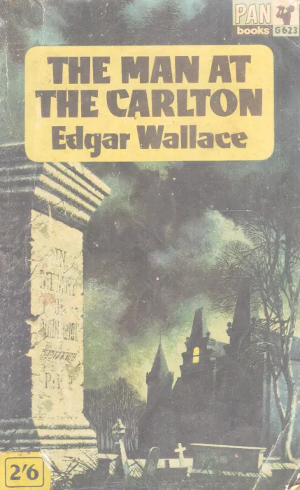 THE MAN AT THE CARLTON BY EDGAR WALLANCE