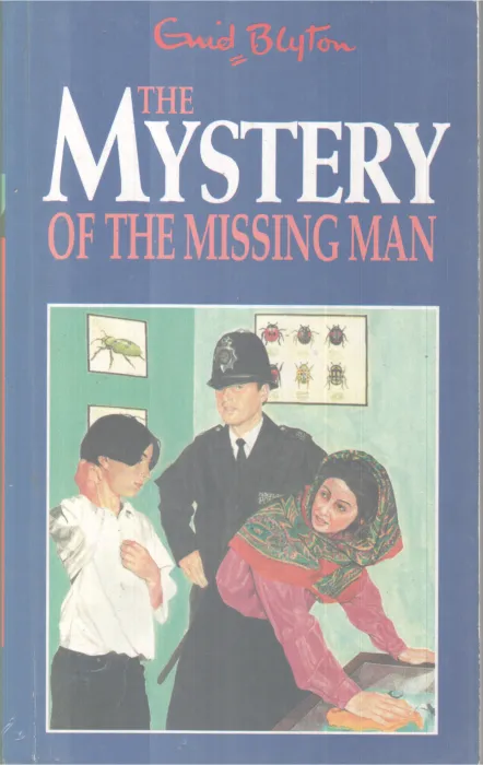 THE MYSTERY OF THE MISSING MAN BY ERID BLYTON