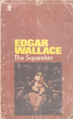 THE SQUEAKER BY EDGAR WALLANCE