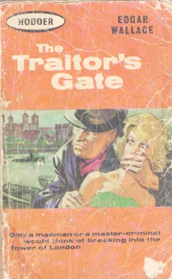 THE TRAITOR'S GATE BY EDGAR WALLANCE