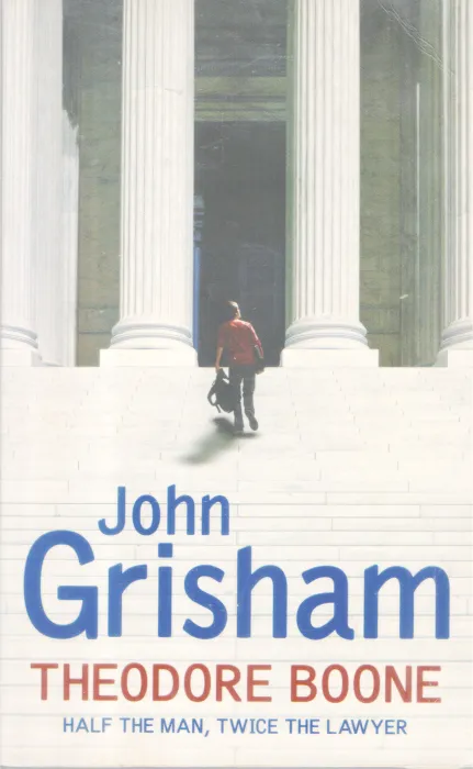 THEODORE BOONE BY JOHN GRISHAM