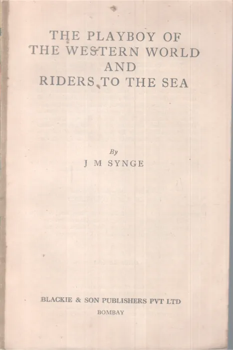 THE PLAYBOY OF THE WESTERN WORLD AND RIDERS TO THE SEA BY J.M SYGE