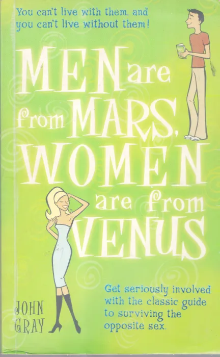 MEN ARE FROM MARS WOMEN ARE FROM VENUS BY JOHN GRAY