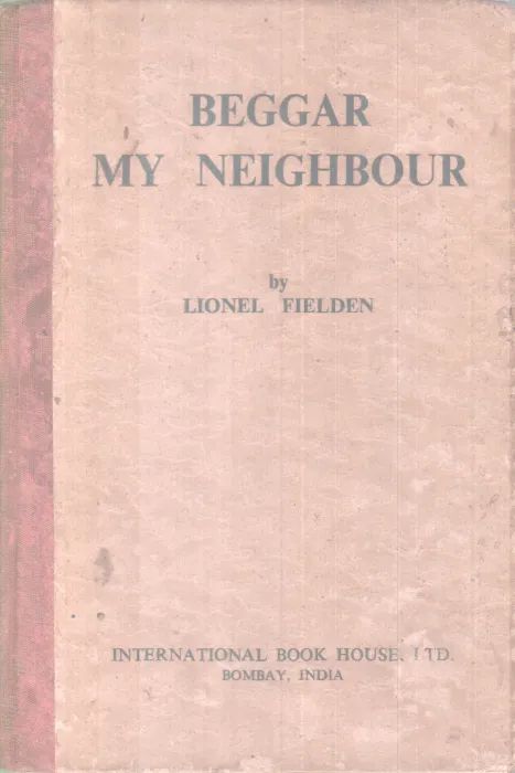 BEGGAR MY NEIGHBOUR BY LIONEL FIELDEN