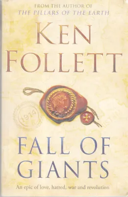 FALL OF GIANTS BY KEN FOLLETT