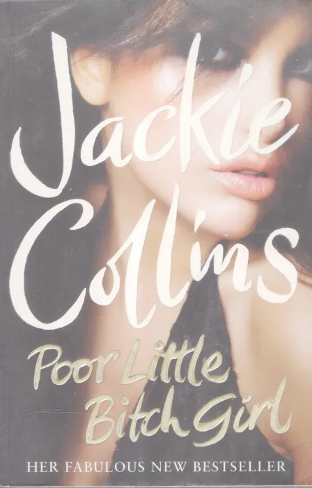 POOR LITTLE BITCH GIRLPOOR LITTLE BITCH GIRL BY JACKIE COLINS
