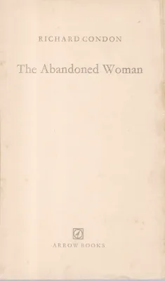 THE ABANDONED WOMAN BY RICHARD CONDON