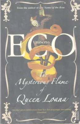 THE MISTERIOUS FLAME OF QUEEN LOANA BY UMBERTO ECO