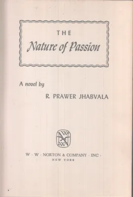 THE NATURE OF PASSION BY R. PRAWER JHABWALA