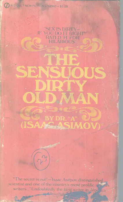 THE SENSUOUS DIRTY OLD MAN BY DR.A. ISSAC ASIMOV