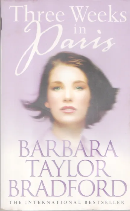 THREE WEEKS IN PARIS BY BARBARA TAYLOR BRADFORD