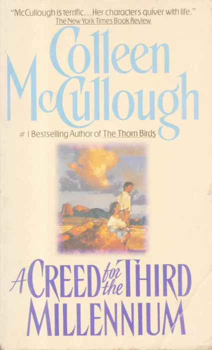 A CREED FOR THE THIRD MILLENNIUM BY COLLEEN MC CULLOUGH