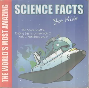 SCIENCE FACTS FOR KIDS BY GROUP OF EDITORS