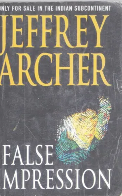 FALSE IMPRESSION BY JEFFREY ARCHER
