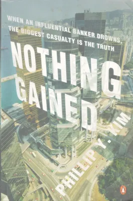 NOTHING GAINED BY PHILIP .Y . KIM