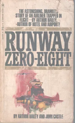 RUNWAY ZEROEIGHT BY ARTHUR HAILEY JOHN CASTLE