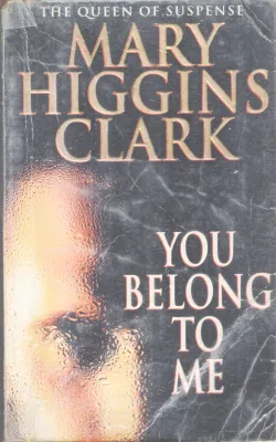 YOU BELONG TO ME BY MARY HIGGINNS CLARK