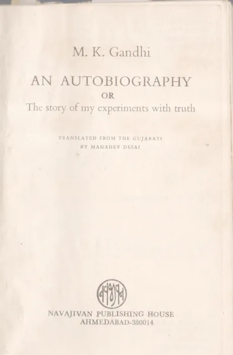 THE STORY OF MY EXPERIMENTS WITH TRUTH BY MAHATHMA GANDHI