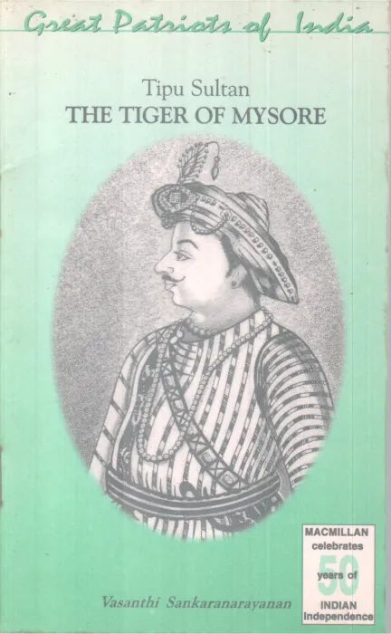 TIPPU SULTHAN THE TIGER OF MYSORE BY VASANTHI SANKARANARAYANAN