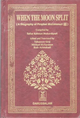 WHEN THE MOON SPILT BY SAFIUR MUBARAKPURI