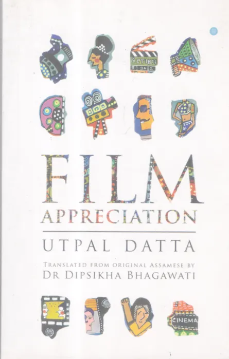 FILM APPRECIATION BY UTPAL DATTA