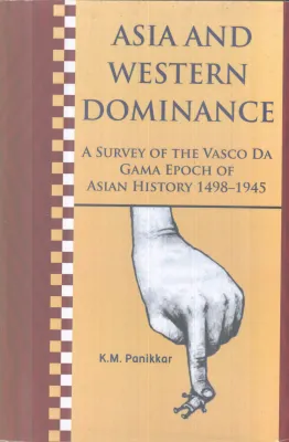 ASIA AND WESTERN DOMINANCE BY K.M PANIKKER