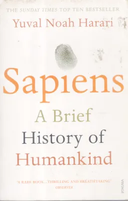 SAPIENS A BRIEF HISTORY OF HUMANKIND BY YUVAL NOAH HARARI