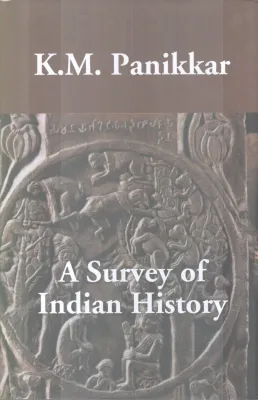 THE SURVEY OF INDIN HISTORY BY K.M PANIKKER