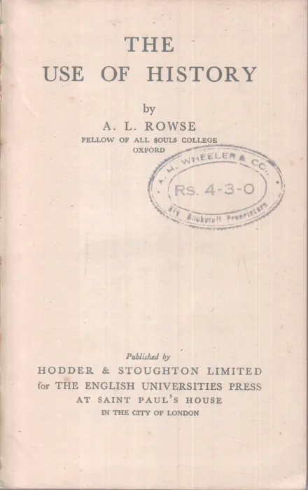 THE USE OF HISTORY BY A.L ROWSE