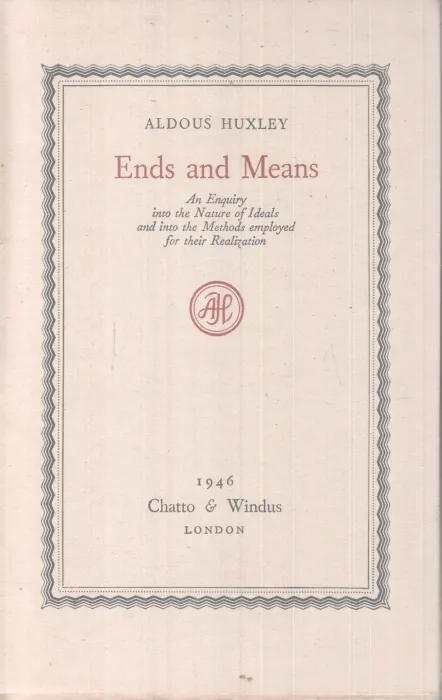 ENDS AND MEANS BY ALDOUS HUXLEY