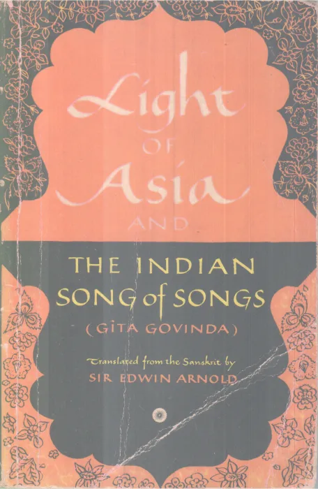 Light Of Asia And The Indian Song Of Songs BY Edwin Arnold