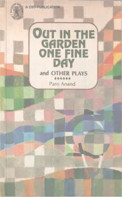 Out In The Garden One FIne Day BY Paro Anand