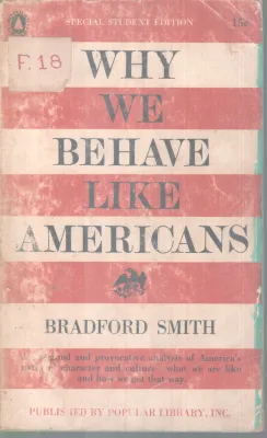 WHY WE BEHAVE LIKE AMERICANS BY BRANDFORD SMITH