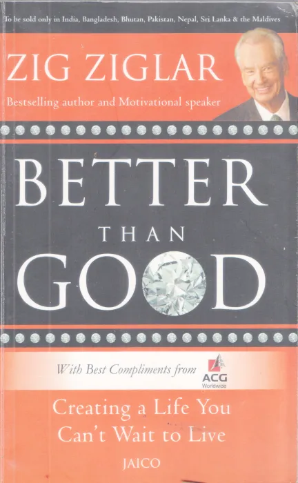 BETTER THAN GOOD BY ZIG ZIGLAR