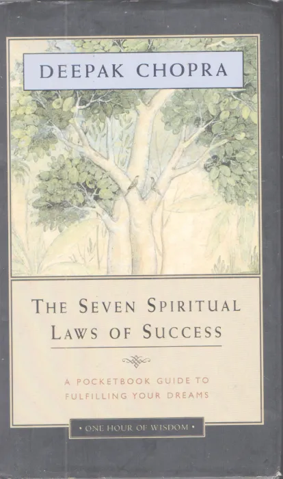 THE SEVEN SPIRITUAL LAWS OF SUCCESS BY DEEPAK CHOPRA